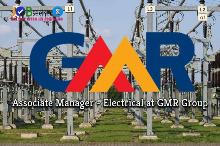 Associate Manager – Electrical at GMR Group, Delhi: Apply Now!