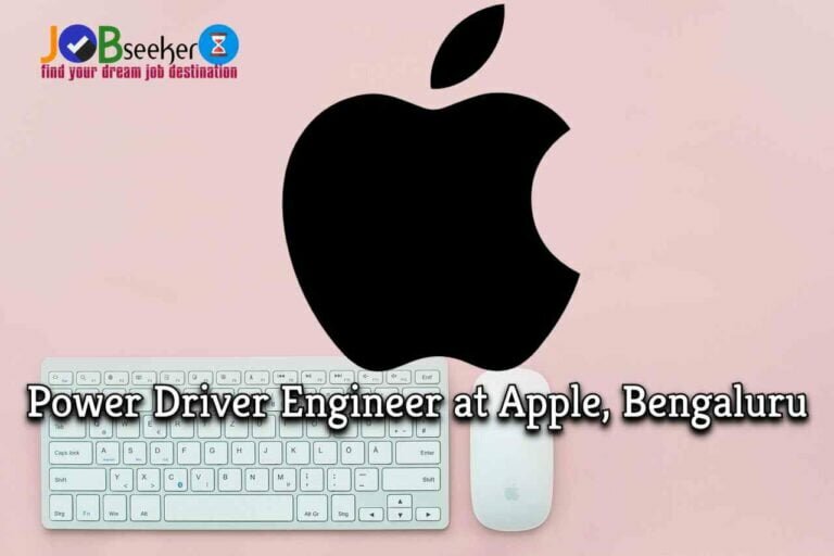 Power Driver Engineer Job at Apple, Bengaluru: Applications Open!