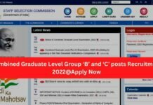 Combined Graduate Level Group ‘B’ and ‘C’ posts Recruitment 2022@Apply Now