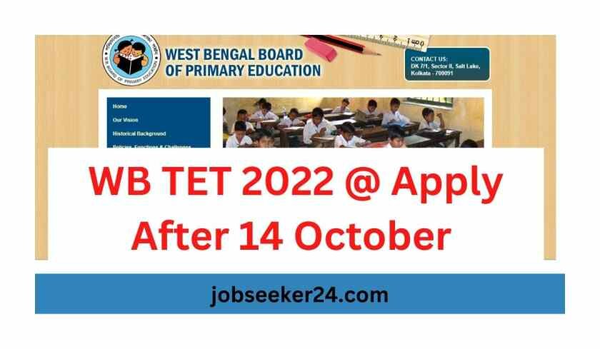 WB TET 2022 @ Apply After 14 October