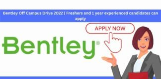 Bentley Off Campus Drive 2022 | Freshers and 1 year experienced candidates can apply